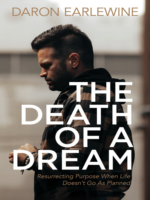 Title details for The Death of a Dream by Daron Earlewine - Available